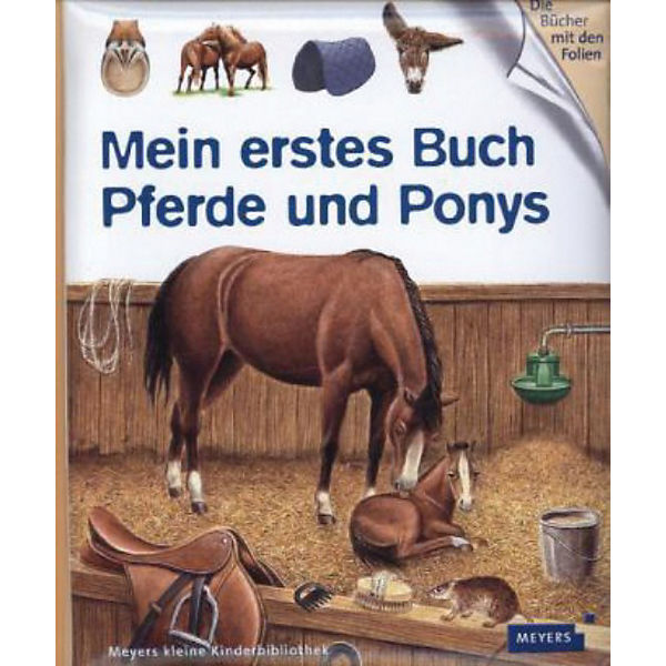 Meyers kleine Kinderbibliothek: Mein erstes Buch Pferde und Ponys
