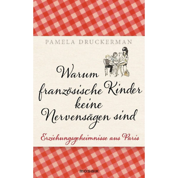 Warum französische Kinder keine Nervensägen sind