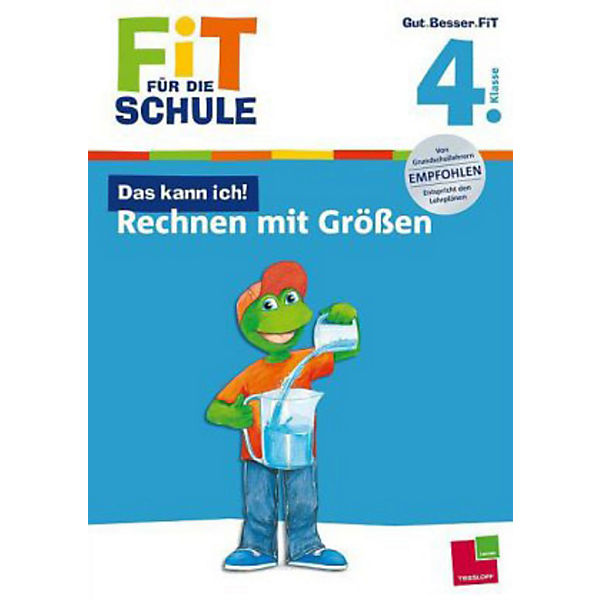Fit für die Schule: Das kann ich! Rechnen mit Größen, 4. Klasse