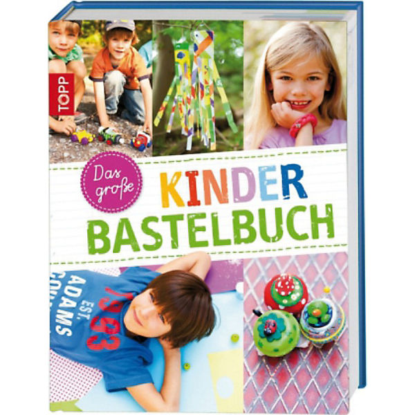 Das große Kinderbastelbuch