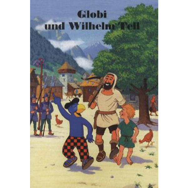 Globi und Wilhelm Tell