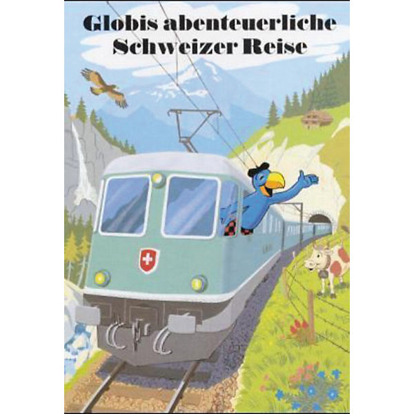 Globis abenteuerliche Schweizer Reise
