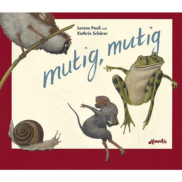 Mutig, mutig