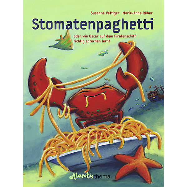 Stomatenpaghetti oder wie Oscar auf dem Piratenschiff richtig sprechen lernt