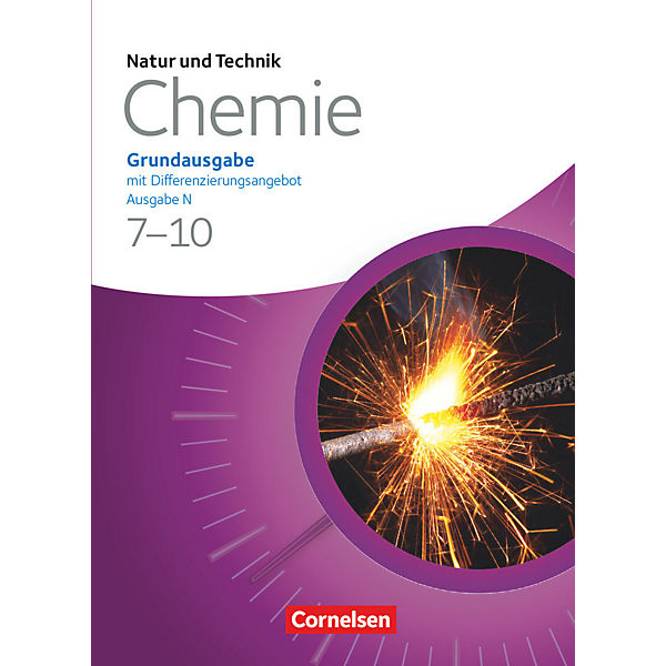 Natur und Technik, Chemie, Grundausgabe mit Differenzierungsangebot, Ausgabe N: 7-10. Schuljahr, Schülerbuch