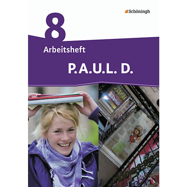 P.A.U.L. D., Ausgabe für Realschulen und Gesamtschulen: 8. Klasse, Arbeitsheft