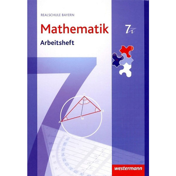 Mathematik, Realschule Bayern (2009): 7. Jahrgangsstufe, Arbeitsheft, Wahlpflichtfächergruppe I