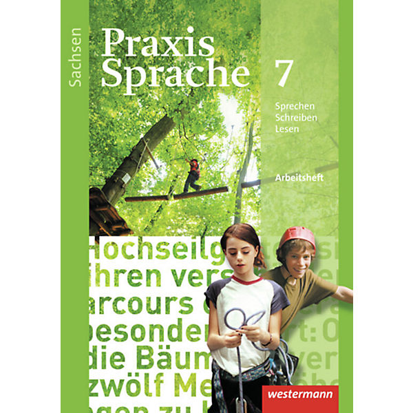 Praxis Sprache, Ausgabe 2011 für Sachsen: Klasse 7, Arbeitsheft