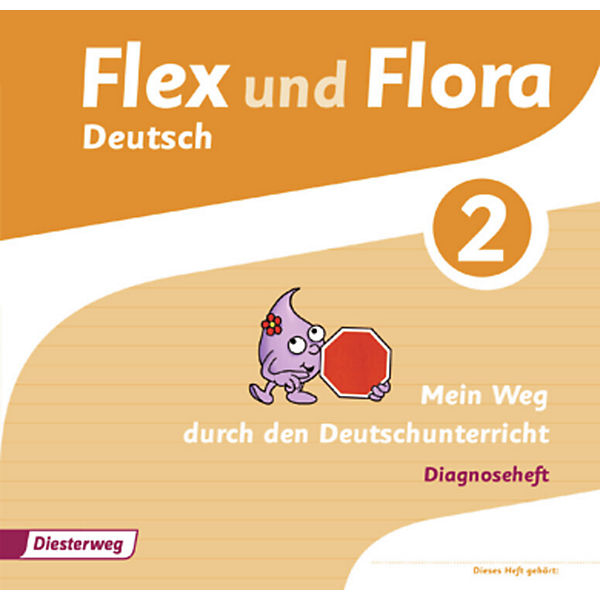 Flex und Flora - Deutsch: Diagnoseheft 2: Mein Weg durch den Deutschunterricht