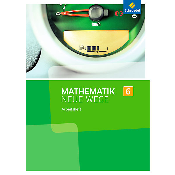 Mathematik Neue Wege SI, Ausgabe 2013 Nordrhein-Westfalen: 6. Schuljahr, Arbeitsheft