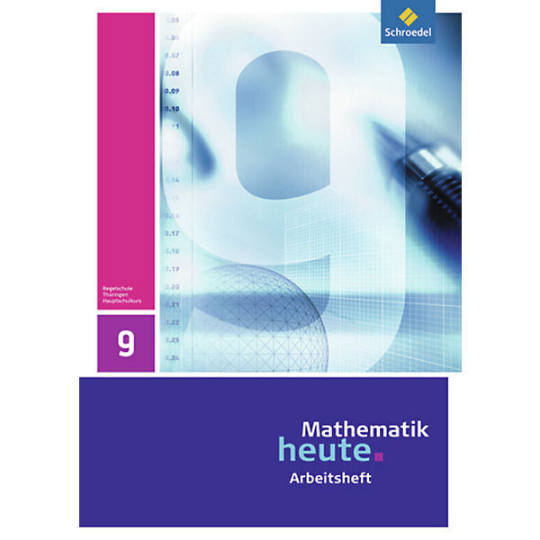 Mathematik heute, Ausgabe 2010 Thüringen: 9. Schuljahr, Arbeitsheft, Hauptschulbildungsgang