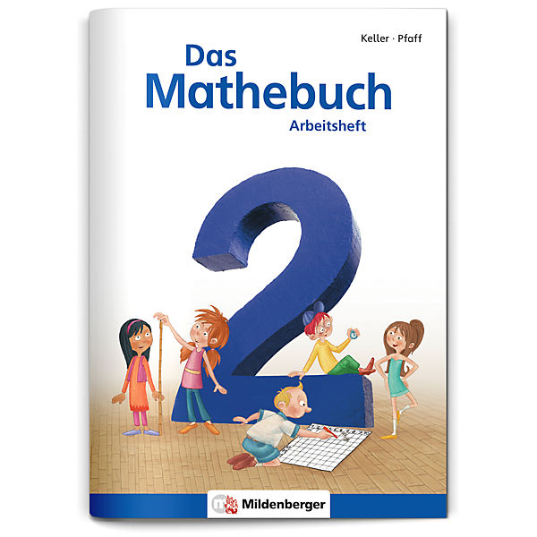Das Mathebuch, Neubearbeitung: 2. Klasse, Arbeitsheft
