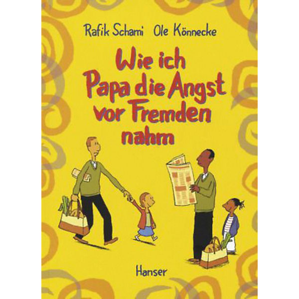 Wie ich Papa die Angst vor Fremden nahm