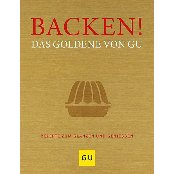 Backen! Das Goldene von GU
