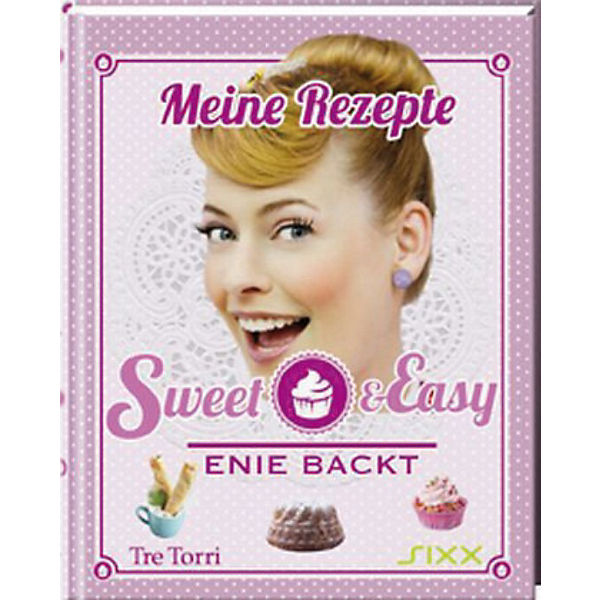 Meine Rezepte - Sweet & Easy