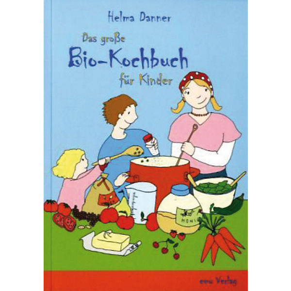 Das große Bio-Kochbuch für Kinder