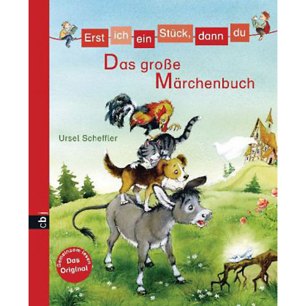Erst ich ein Stück, dann du: Das große Märchenbuch
