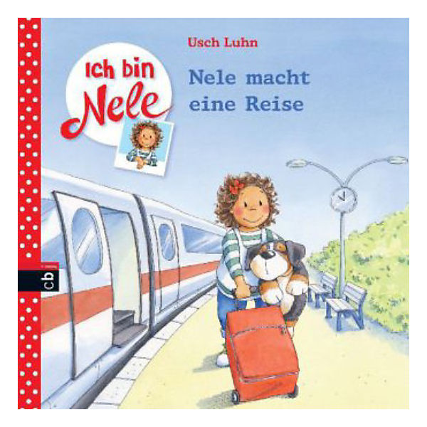 Ich bin Nele: Nele macht eine Reise