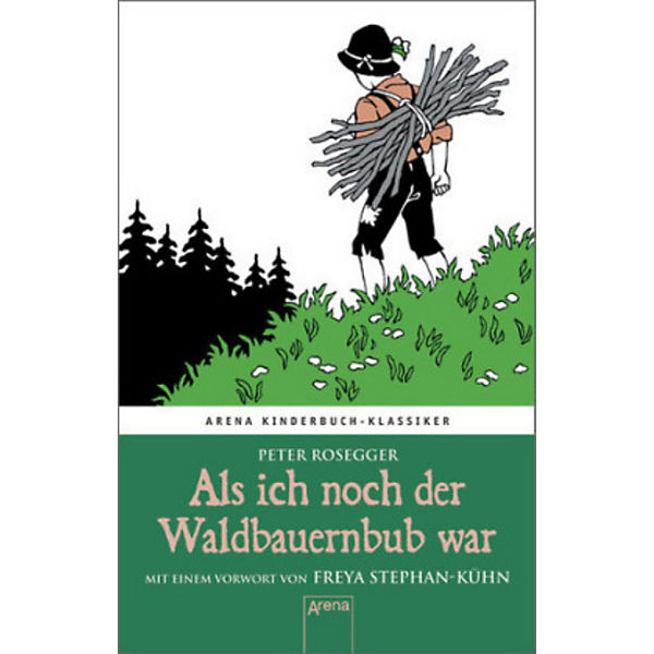 Als ich noch der Waldbauernbub war