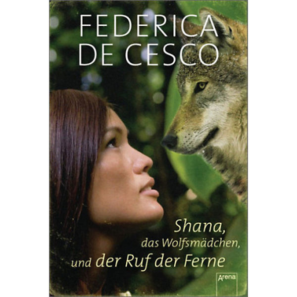 Shana, das Wolfsmädchen, und der Ruf der Ferne