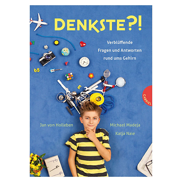 Denkste?! Verblüffende Fragen und Antworten rund ums Gehirn
