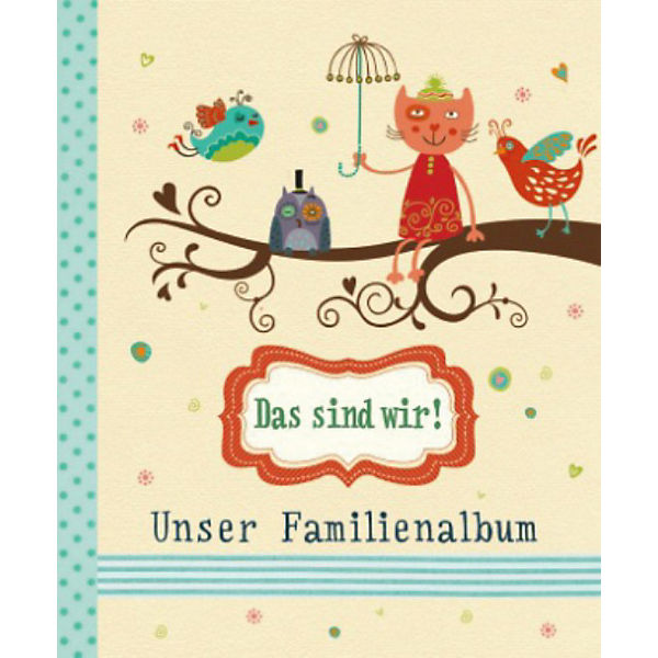 Das sind wir! Unser Familienalbum
