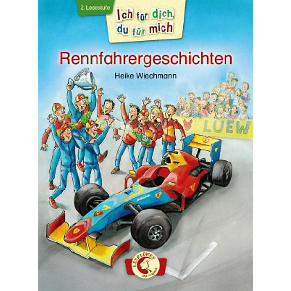 Ich für dich, du für mich: Rennfahrergeschichten, 2. Lesestufe