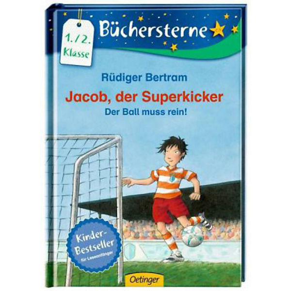 Jacob, der Superkicker: Der Ball muss rein!