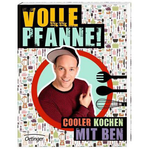 Volle Pfanne! Cooler Kochen mit Ben