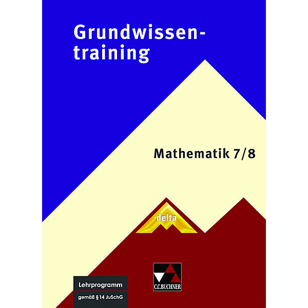 delta Grundwissentraining Mathematik: 7./8. Jahrgangsstufe