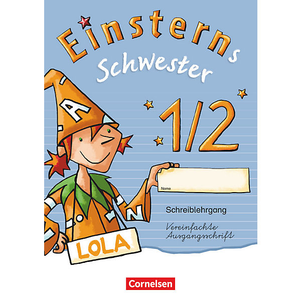 Einsterns Schwester, 1. Schuljahr: Schreiblehrgang Vereinfachte Ausgangsschrift, zu allen Ausgaben 2014/2015