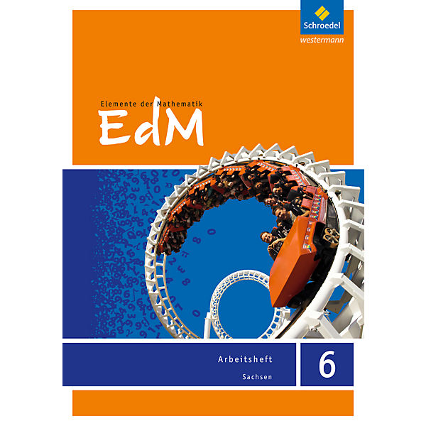 Elemente der Mathematik (EdM) SI, Ausgabe Sachsen (2012): 6. Schuljahr, Arbeitsheft