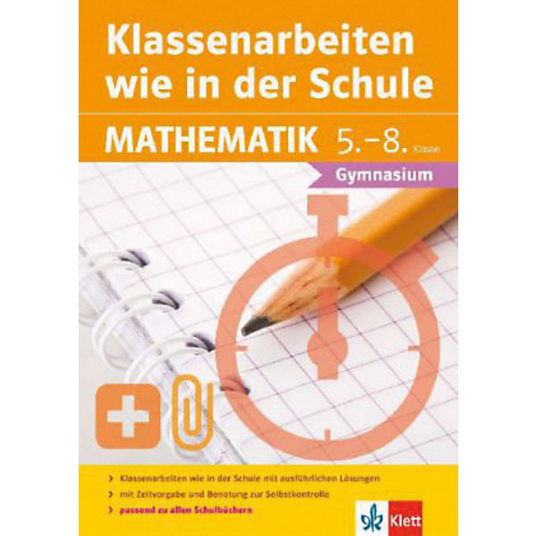 Klassenarbeiten wie in der Schule: Mathematik 5.-8. Klasse Gymnasium