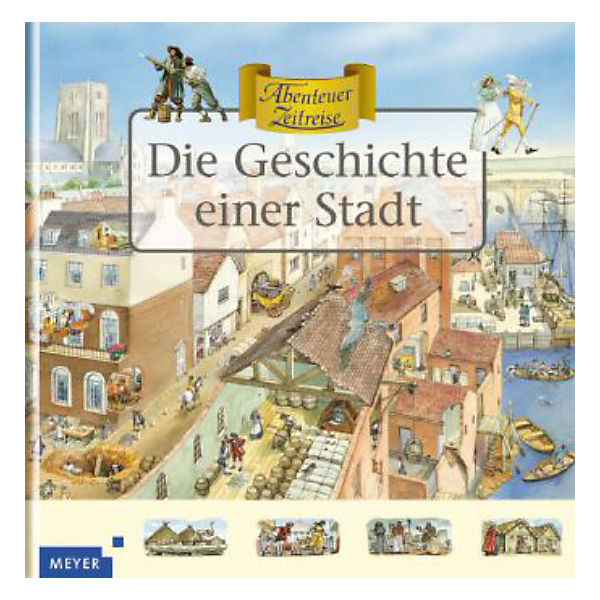 Abenteuer Zeitreise: Die Geschichte einer Stadt