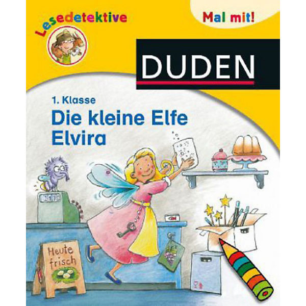 Lesedetektive Mal mit!: Die kleine Elfe Elvira, 1. Klasse