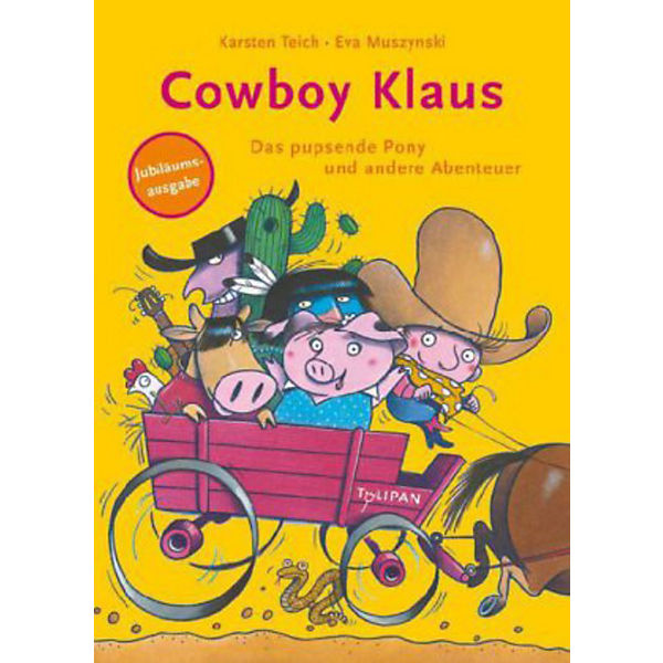 Cowboy Klaus: Das pupsende Pony und andere Abenteuer
