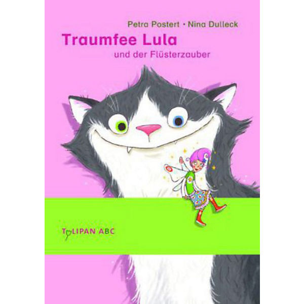 Tulipan ABC: Traumfee Lula und der Flüsterzauber