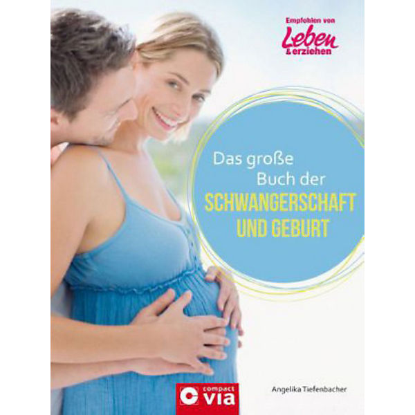 Das große Buch der Schwangerschaft und Geburt