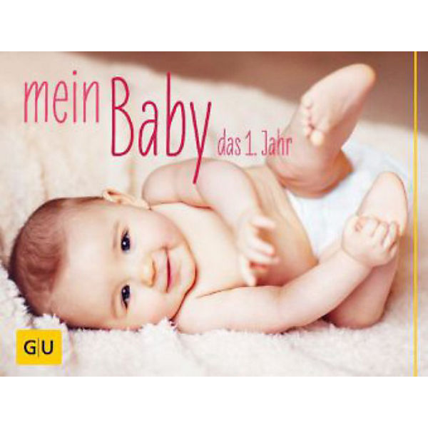 Mein Baby. Das 1. Jahr