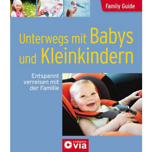 Unterwegs mit Babys und Kleinkindern