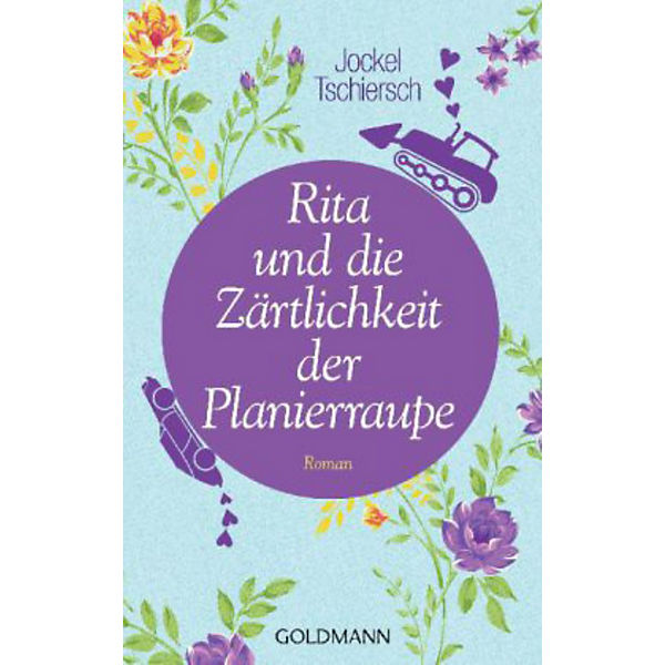 Rita und die Zärtlichkeit der Planierraupe