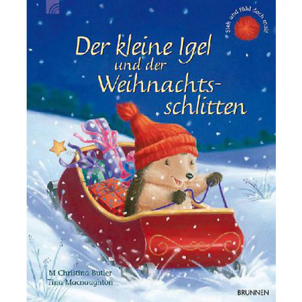 Sieh und fühl doch mal! Der kleine Igel und der Weihnachtsschlitten