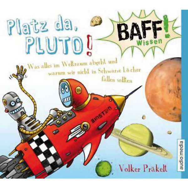 BAFF! Wissen: Platz da, Pluto!, 1 Audio-CD