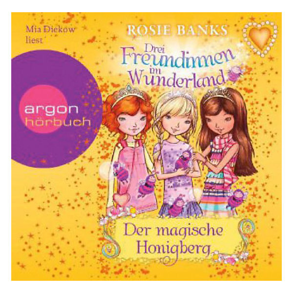 Drei Freundinnen im Wunderland: Der magische Honigberg, 1 Audio-CD