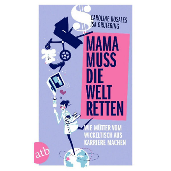 Mama muss die Welt retten