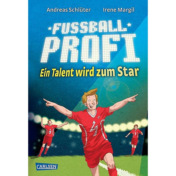 Fußballprofi, Band 3: Fußballprofi - Ein Talent wird zum Star