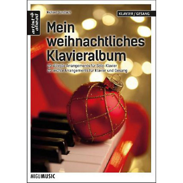 Mein weihnachtliches Klavieralbum, für Solo-Klavier + für Klavier und Gesang
