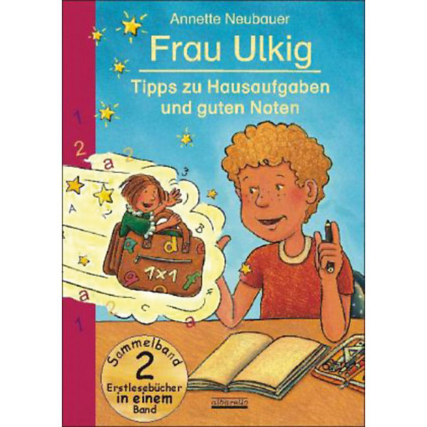 Frau Ulkig - Tipps zu Hausaufgaben und guten Noten (Sammelband)