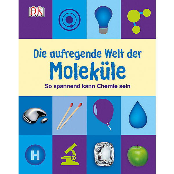 Die aufregende Welt der Moleküle