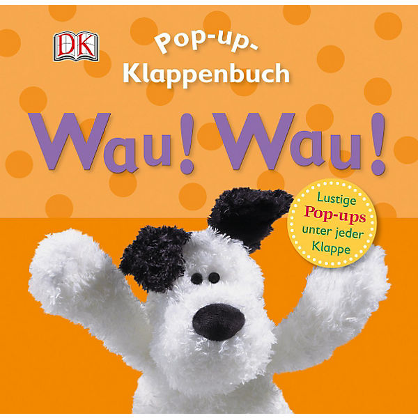 Pop-up-Klappenbuch: Wau! Wau!
